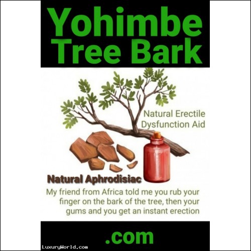 $100,000 Plus 5% Royalty Buy Out 100% of all rights to  YohimbeTreeBark.com Natural Aphrodisiac or Lease to Own for $2,777.77 for 36 months